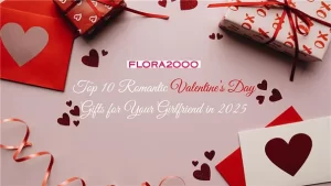 Top 10 Romantic Valentine’s Day Gifts For Your Girlfriend 2025