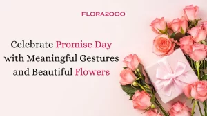 Celebrate Promise Day With Meaningful Gestures And Beautiful Flowers