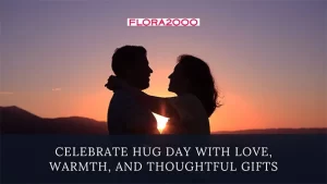 Celebrate Hug Day With Love, Warmth, And Thoughtful Gifts